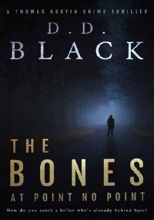 [Thomas Austin Crime Thriller 01] • The Bones at Point No Point